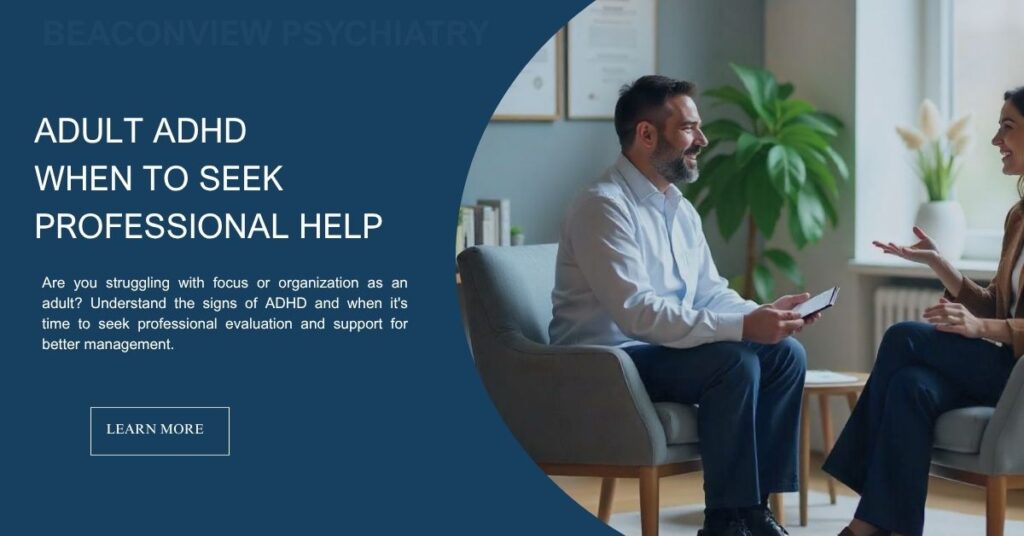 Adult ADHD When to Seek Professional Help