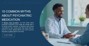 10 Common Myths About Psychiatric Medication
